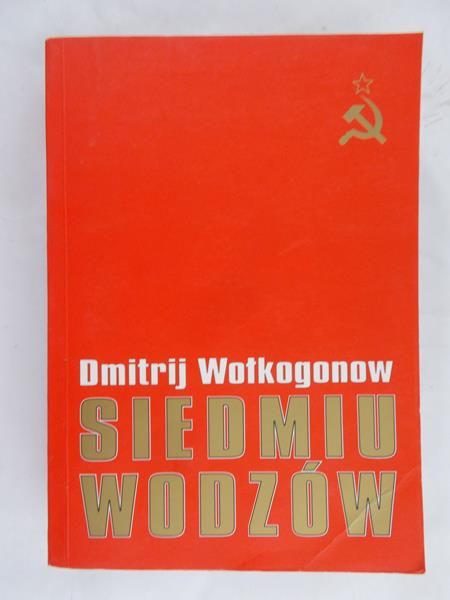 Wołkogonow Dmitrij - Siedmiu wodzów