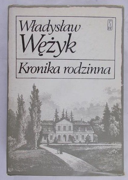 Wężyk  Władysław  - Kronika rodzinna