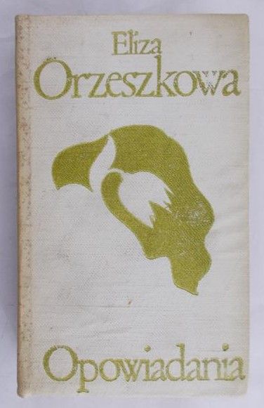 Orzeszkowa Eliza - Opowiadania