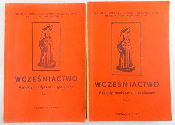 Wcześniactwo. Aspekty medyczne i społeczne. Tom I-II