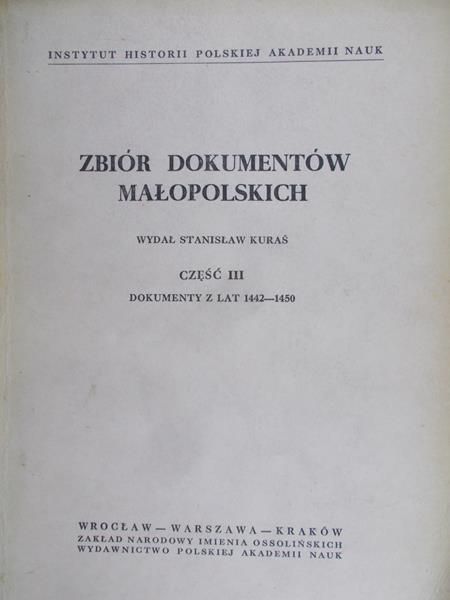 Sułkowska-Kuraś Irena - Zbiór dokumentów małopolskich część III