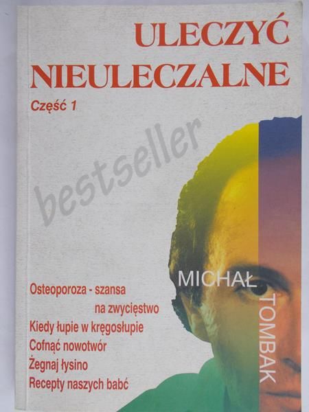 Uleczyć nieuleczalne, część I
