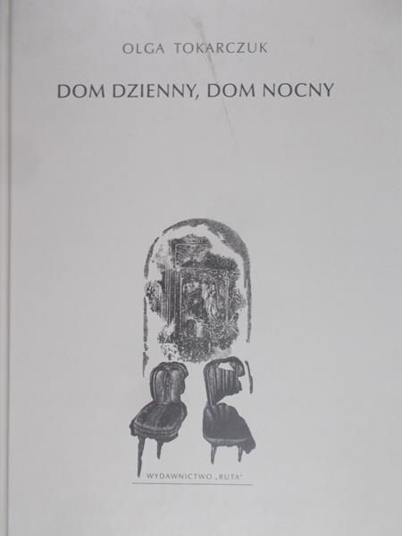 Tokarczuk Olga - Dom dzienny, dom nocny