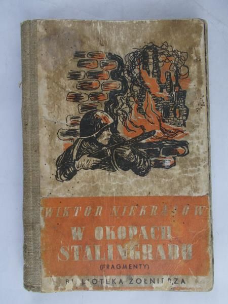 Niekrasow Wiktor -  W okopach Stalingradu.Dowódca batalionu,1950 r.