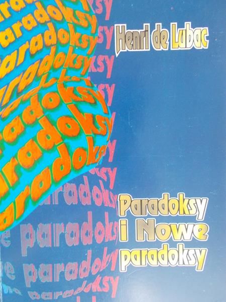 Lubac Henri  - Paradoksy i Nowe Paradoksy