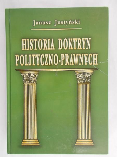 Justyński Janusz - Historia doktryn polityczno-prawnych