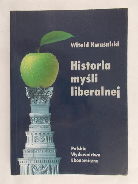 Kwaśnicki Witold - Historia myśli liberalnej