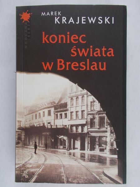 Krajewski Marek - Koniec świata w Breslau