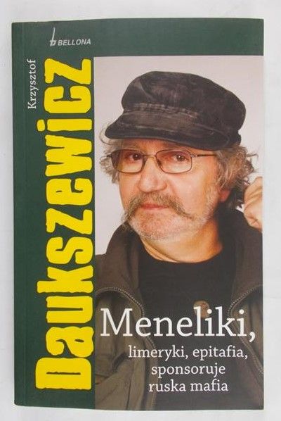 Daukszewicz Krzysztof - Meneliki, limeryki, epitafia, sponsoruje ruska mafia