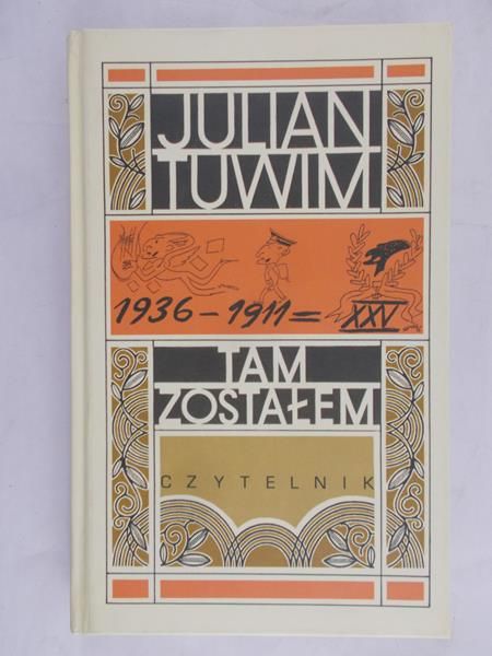 Tuwim Julian - Tam zostałem