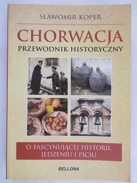 Koper Sławomir - Chorwacja. Przewodnik historyczny
