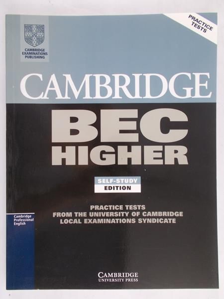 Cambridge BEC Higher: Practice Tests from the University of Cambridge Local Examinations Syndicate