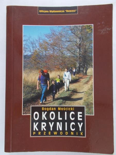 Bogdan Mościcki - Okolice Krynicy. Przewodnik.