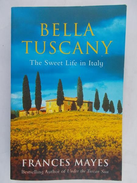 Mayes Frances - Bella Tuscany