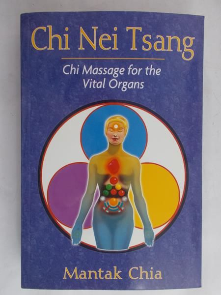 Chia Mantak - Chi Nei Tsang. Chi Massage for the Vital Organs