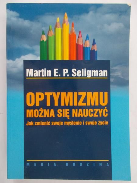 Seligman Martin E.P. - Optymizmu można się nauczyć