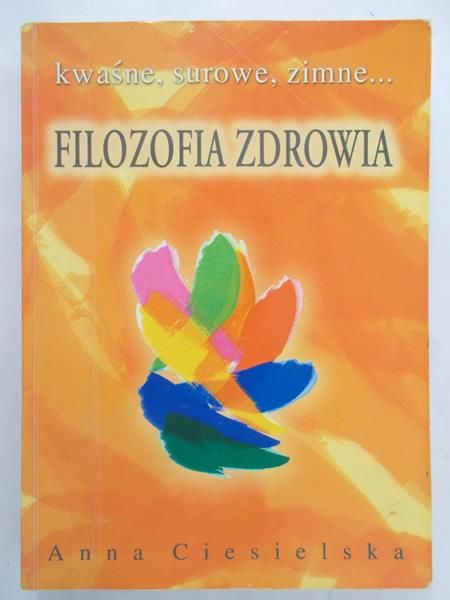 Ciesielska Anna - Filozofia zdrowia