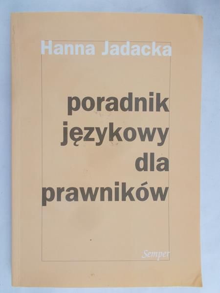 Jadacka Hanna  - Poradnik językowy dla prawników