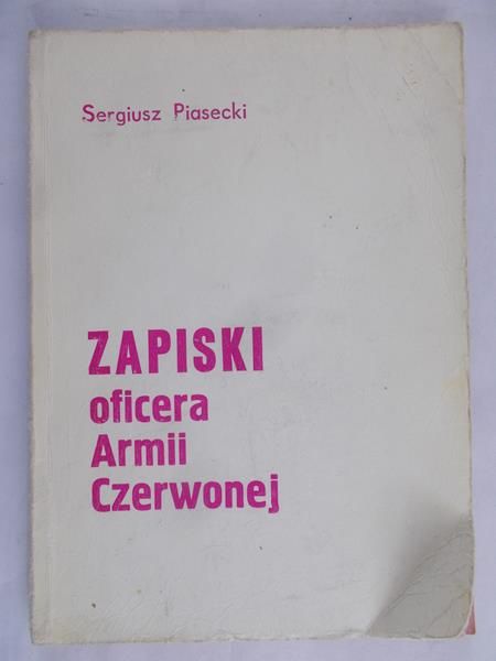 Piasecki Sergiusz - Zapiski oficera Armii Czerwonej
