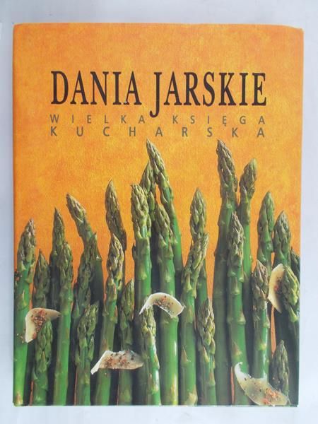 Dania jarskie. Wielka księga kucharska