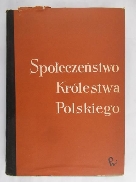 Kula Witold (red.) - Społeczeństwo Królestwa Polskiego, Tom II