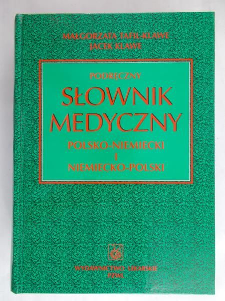 Tafil-Klawe Małgorzata  - Podręczny słownik medyczny polsko-niemiecki i niemiecko-polski