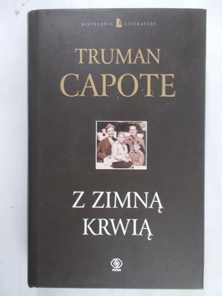 Capote Truman - Z zimna krwią