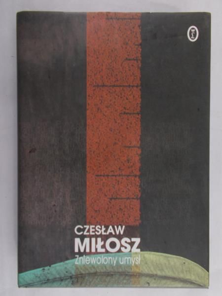 Miłosz Czesław - Zniewolony umysł