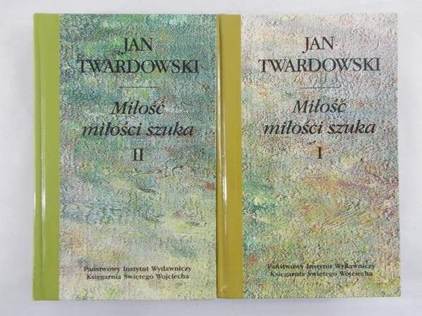 Twardowski Jan - Miłość miłości szuka, Tom I-II