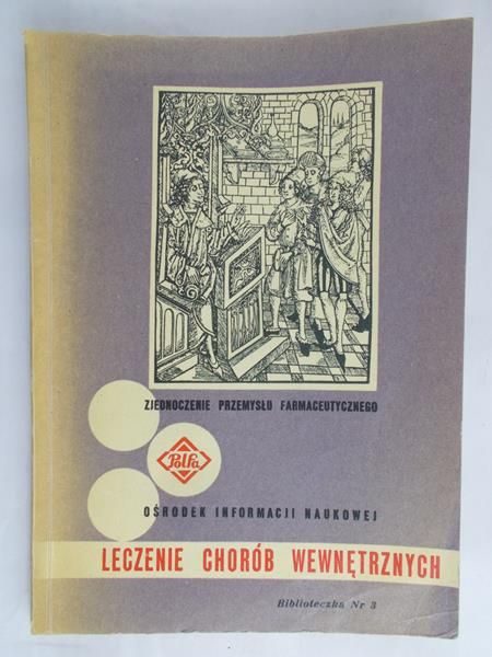 Leczenie chorób wewnętrznych. Postępowanie lecznicze w najczęstszych chorobach wewnętrznych