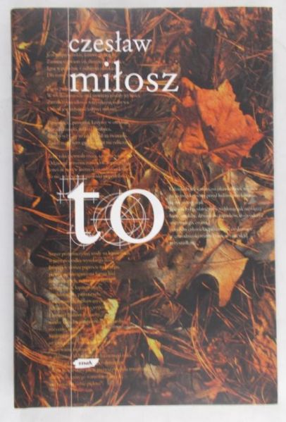 Miłosz Czesław  - To