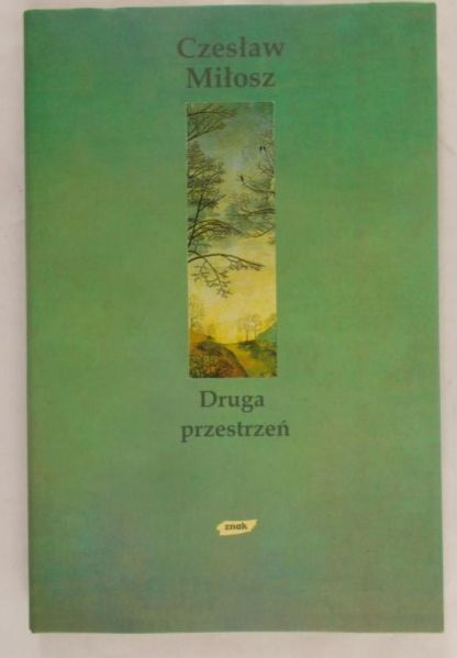 Miłosz Czesław - Druga przestrzeń
