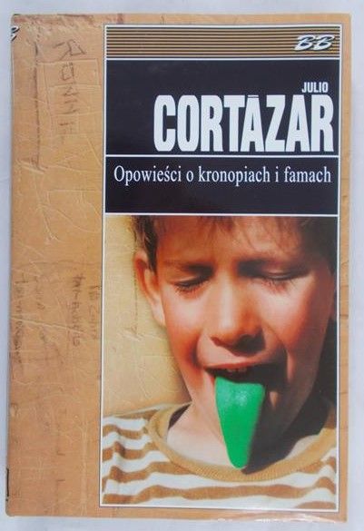 Cortazar Julio -  Opowieść o kronopiach i famach