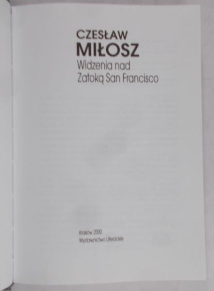 Miłosz Czesław - Widzenia nad Zatoką San Francisco