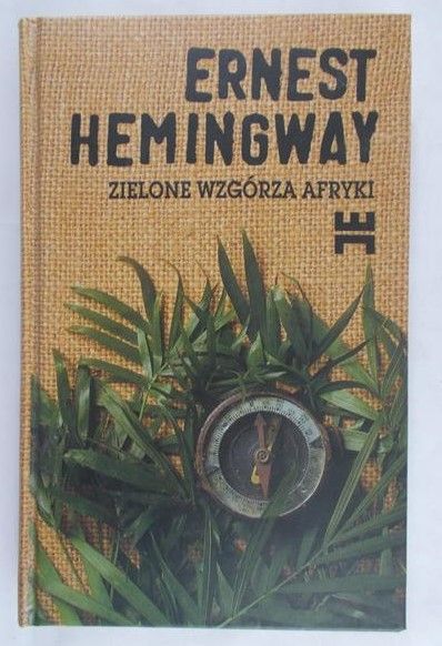 Hemingway Ernest - Zielone wzgórza Afryki