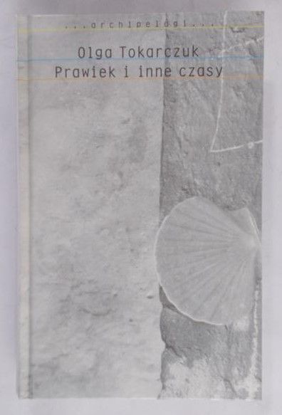 Tokarczuk Olga - Prawiek i inne czasy