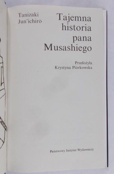 Jun'ichiro Tanizaki  - Tajemna Historia Pana Musashiego