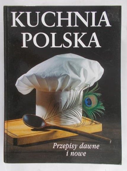 Panasik Marek - Kuchnia polska. Przepisy dawne i nowe