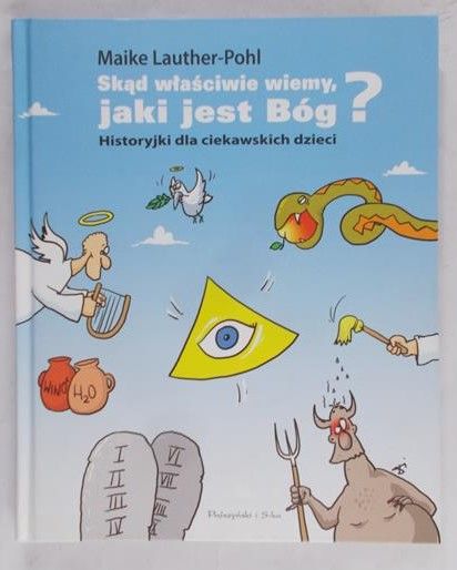 Skąd właściwie wiemy, jaki jest Bóg?