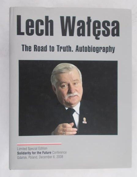 Wałęsa Lech - The  Road to Truth