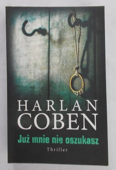 Coben Harlan - Już mnie nie oszukasz