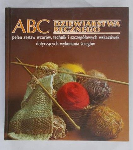 Natter Maria - ABC dziewiarstwa ręcznego