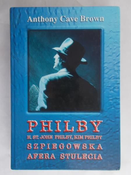 Brown Anthony Cave - Philby. Szpiegowska afera stulecia