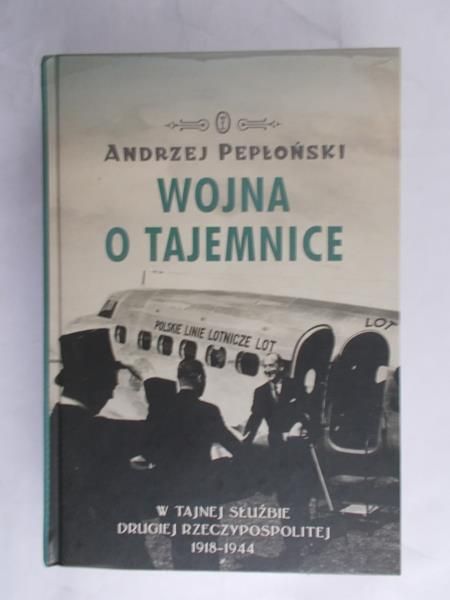 Pepłoński Andrzej - Wojna o tajemnice