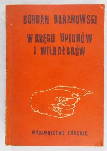 Baranowski Bohdan - W kręgu upiorów i wilkołaków