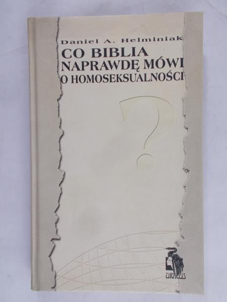 Helminiak Daniel - Co Biblia naprawdę mówi o homoseksualności?