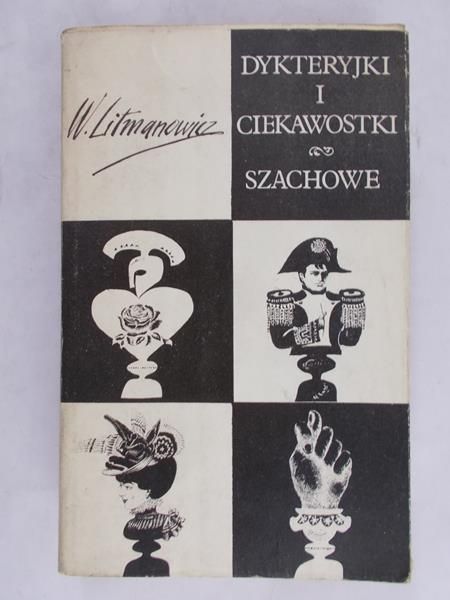 Litmanowicz Władysław - Dykteryjki i ciekawostki szachowe
