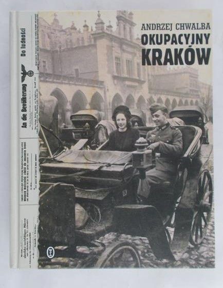 Chwalba Andrzej - Okupacyjny Kraków