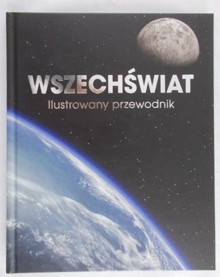 Uba Małgorzata (red.) - Wszechświat. Ilustrowany przewodnik