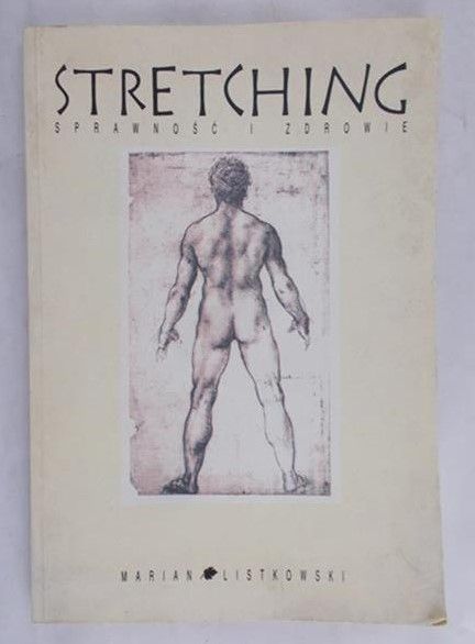 Listkowski Marian - Stretching. Sprawność i zdrowie